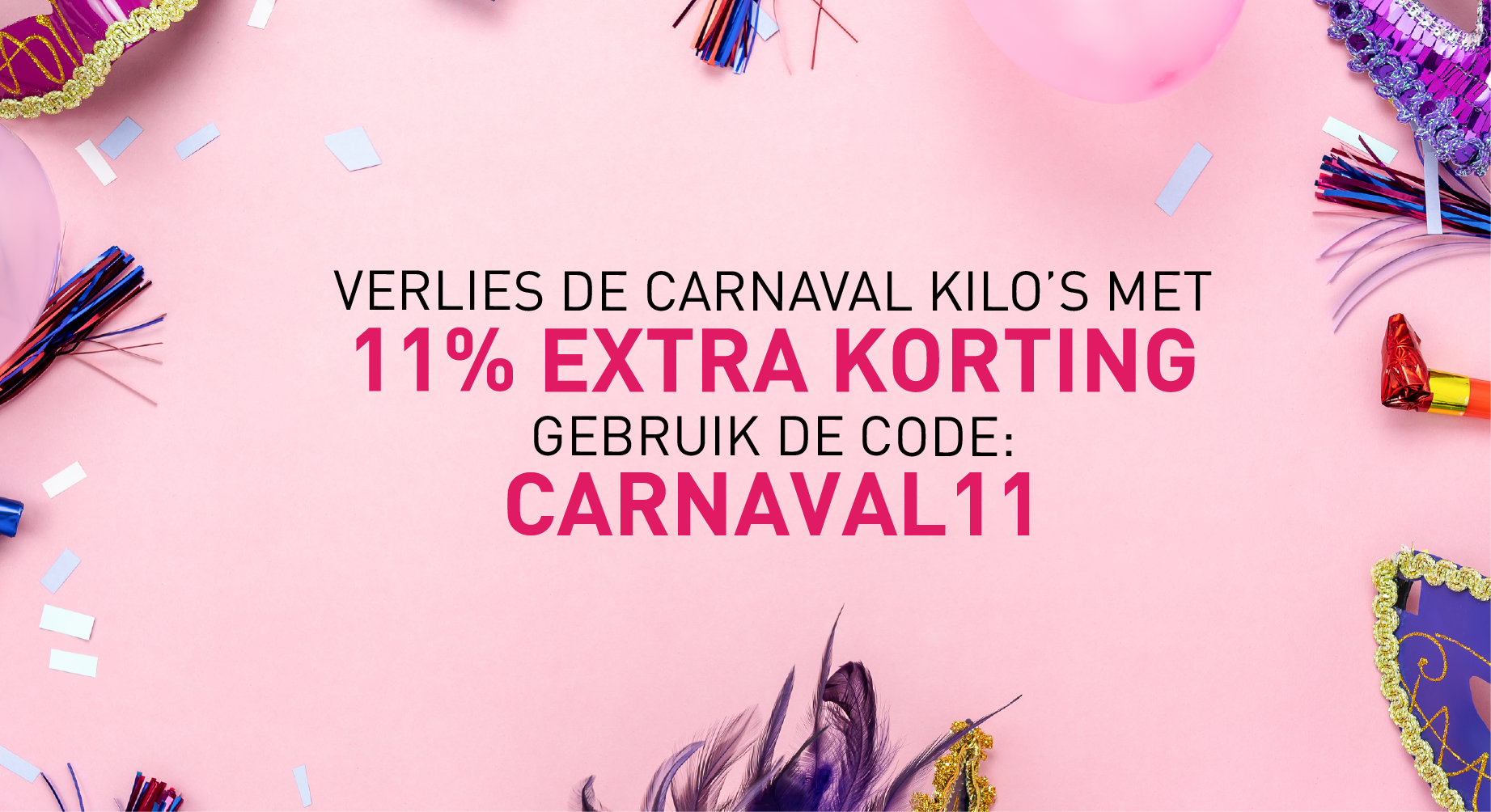 Bestel nu met 11% extra korting!