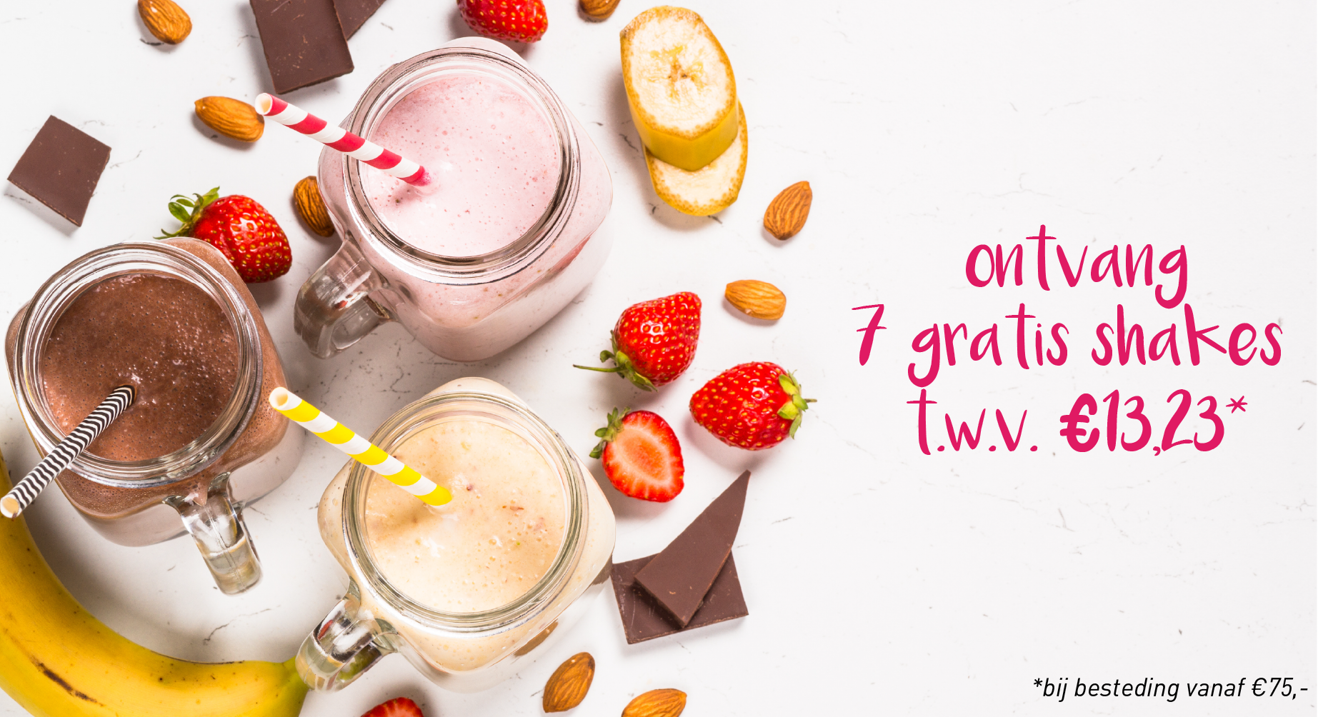 7 Gratis shakes t.w.v. €13,23